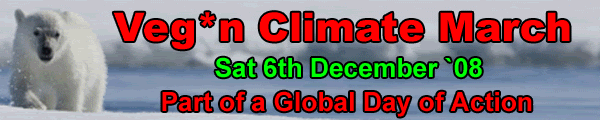Veg*n Climate March 2008 - Be part of history!