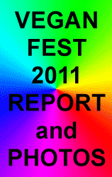 Vegan Fest 2011 Report and Photos